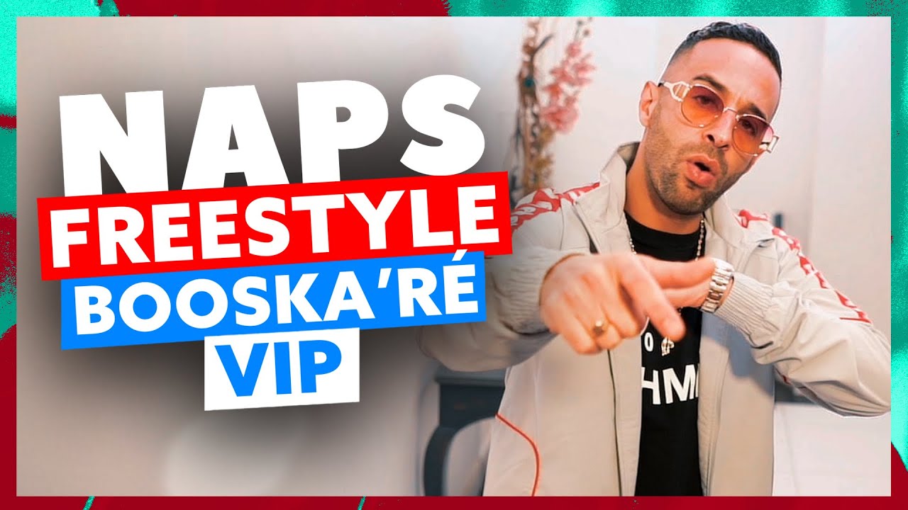 Naps | Freestyle Booska’Ré VIP