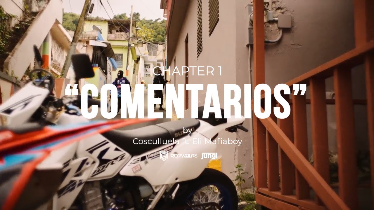 Cosculluela Feat. Elio Mafiaboy - Chapter 1: Comentarios (Video Oficial)