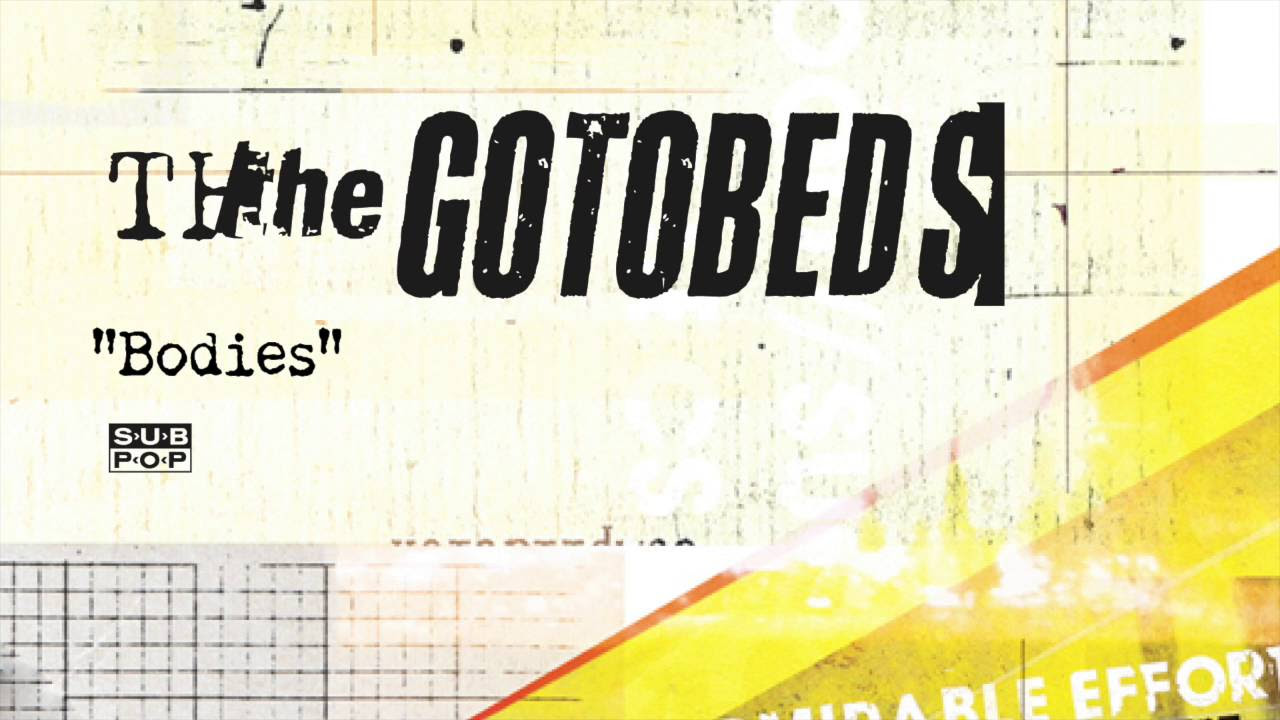 The Gotobeds - Bodies