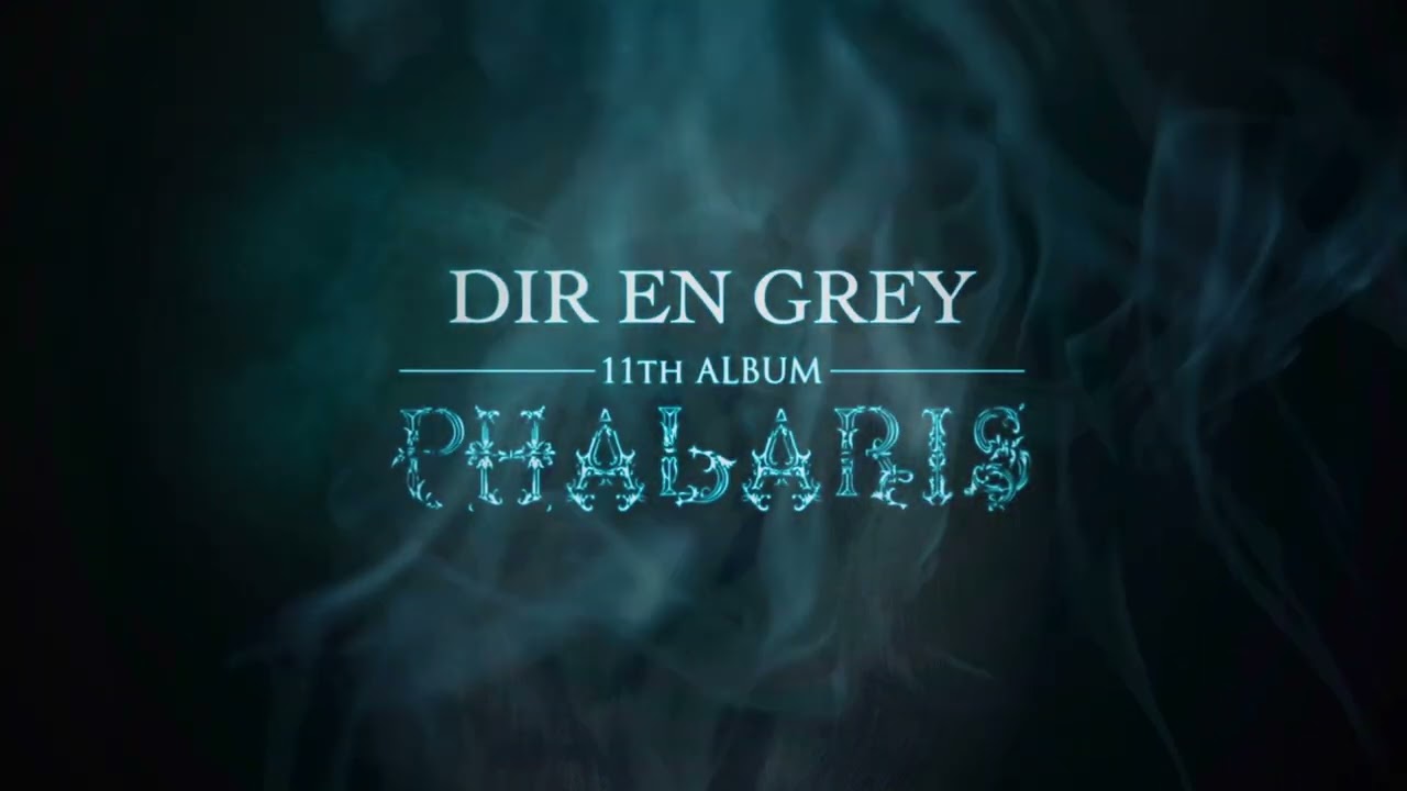 DIR EN GREY - 11th ALBUM『PHALARIS』(2022.6.15 RELEASE) Trailer
