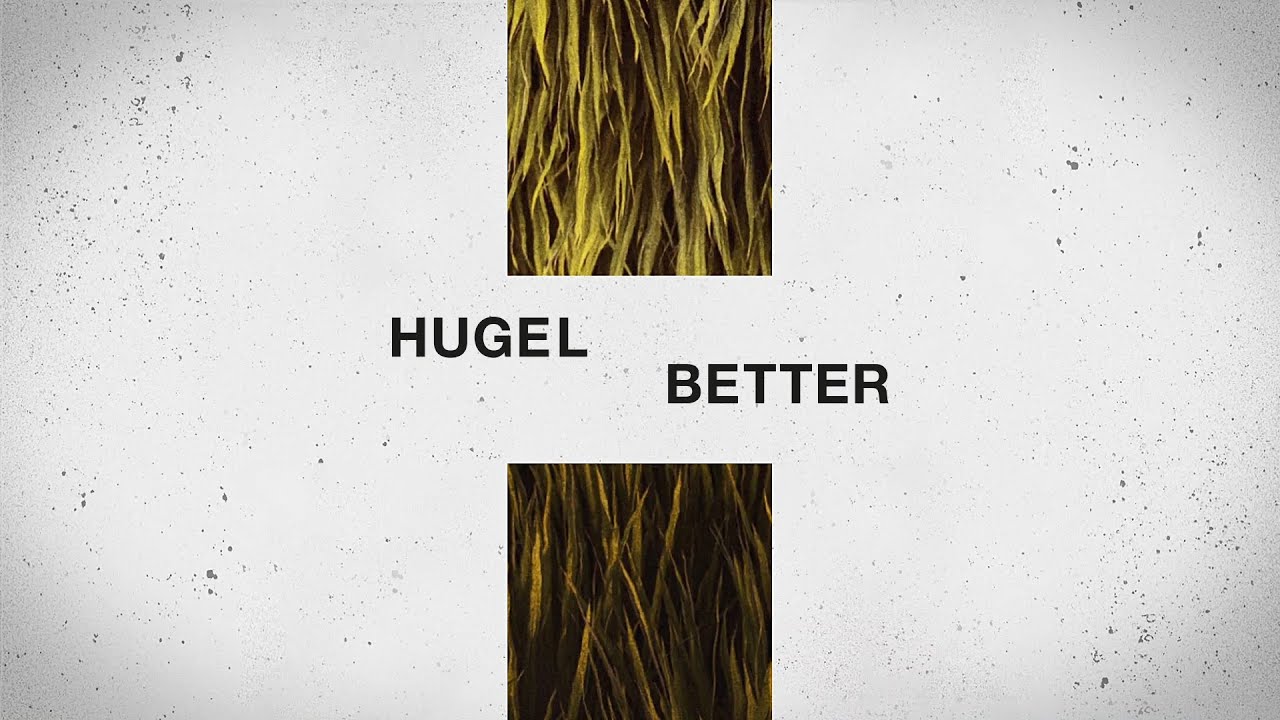 Hugel - Better (Official Lyric Video)