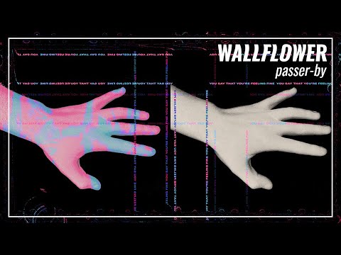 Wallflower "Passer-by" Official Music Video