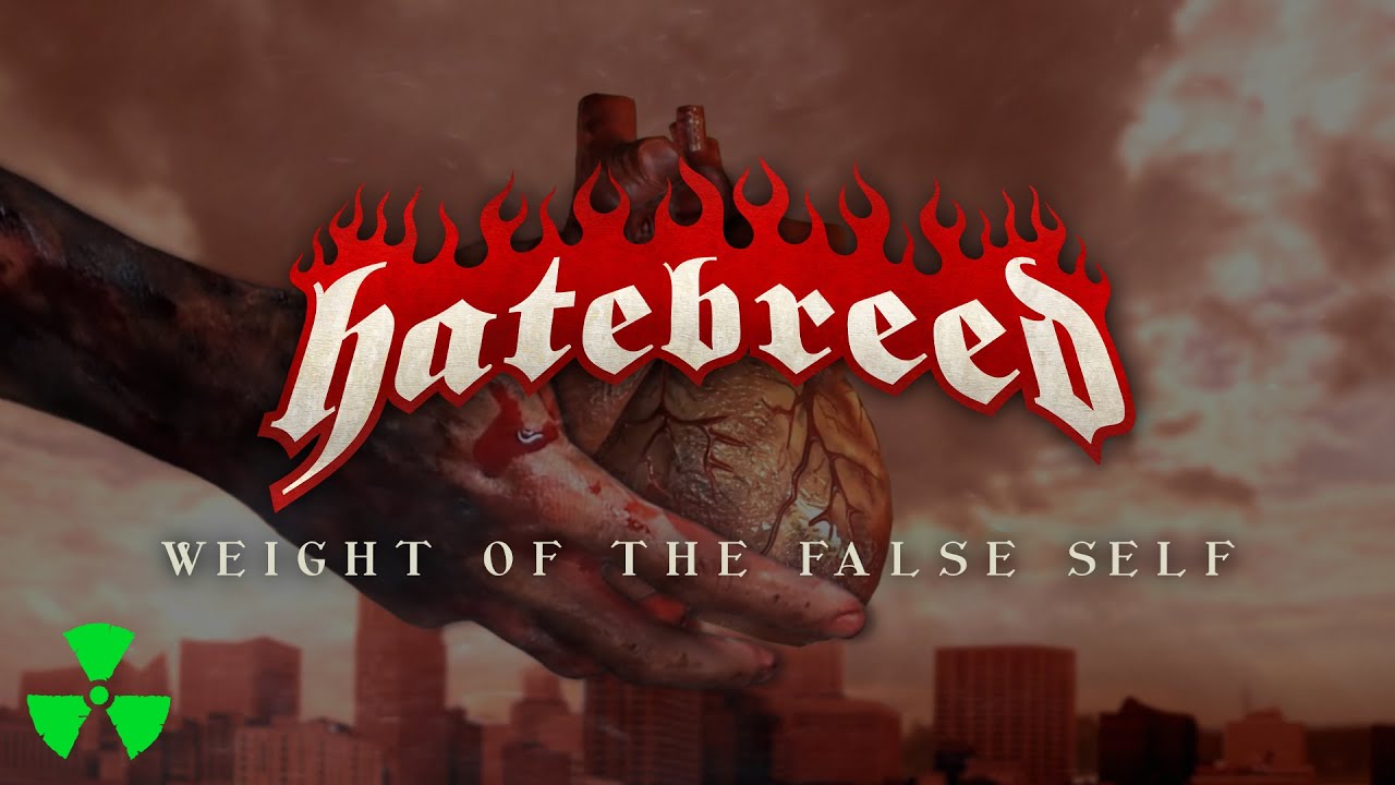 HATEBREED - Weight Of The False Self (OFFICIAL LYRIC VIDEO)