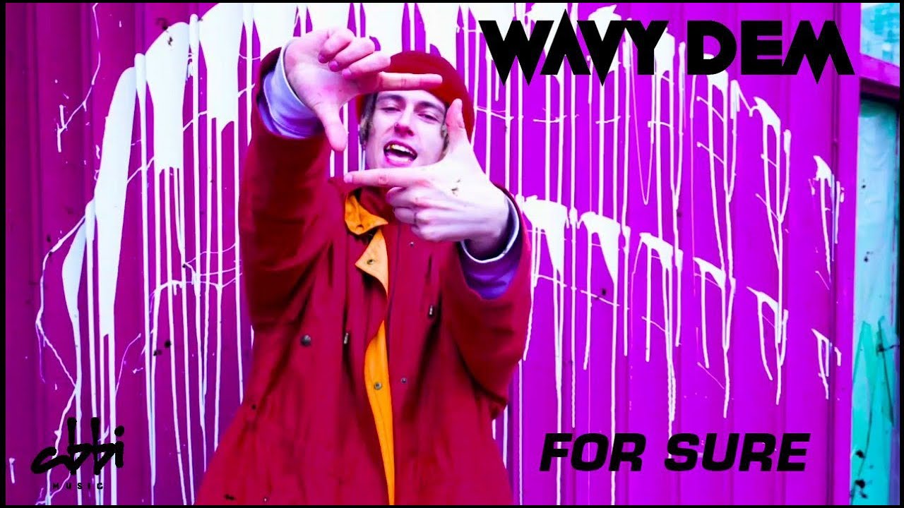 Wavy Dem - For Sure (Official Music Video)