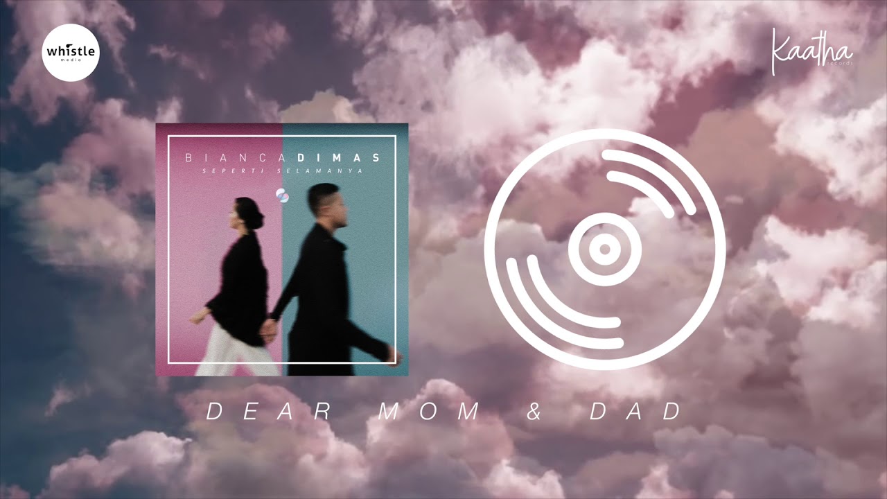 BIANCADIMAS - "DEAR MOM & DAD" [Official Audio]