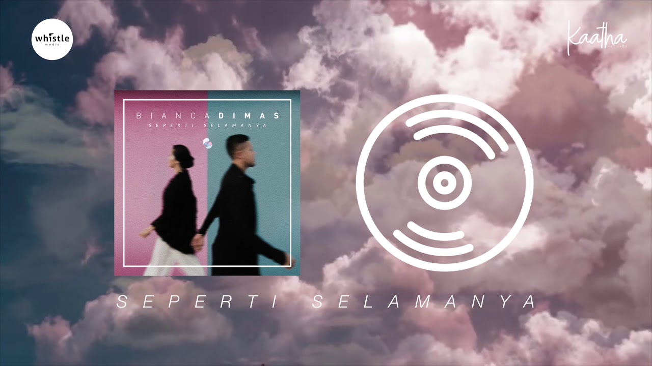 BIANCADIMAS - "SEPERTI SELAMANYA" [Official Audio]
