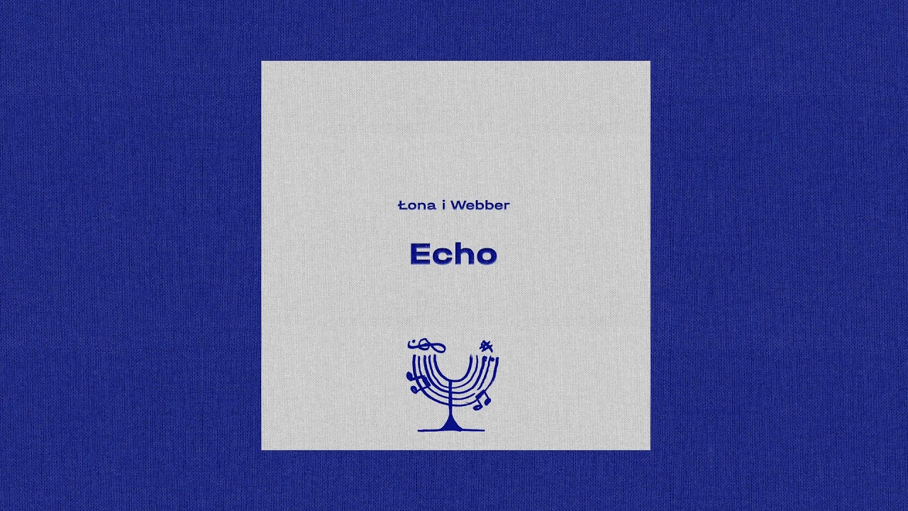 Łona i Webber - Echo