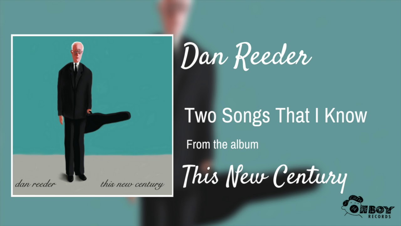 Dan Reeder - Two Songs That I Know