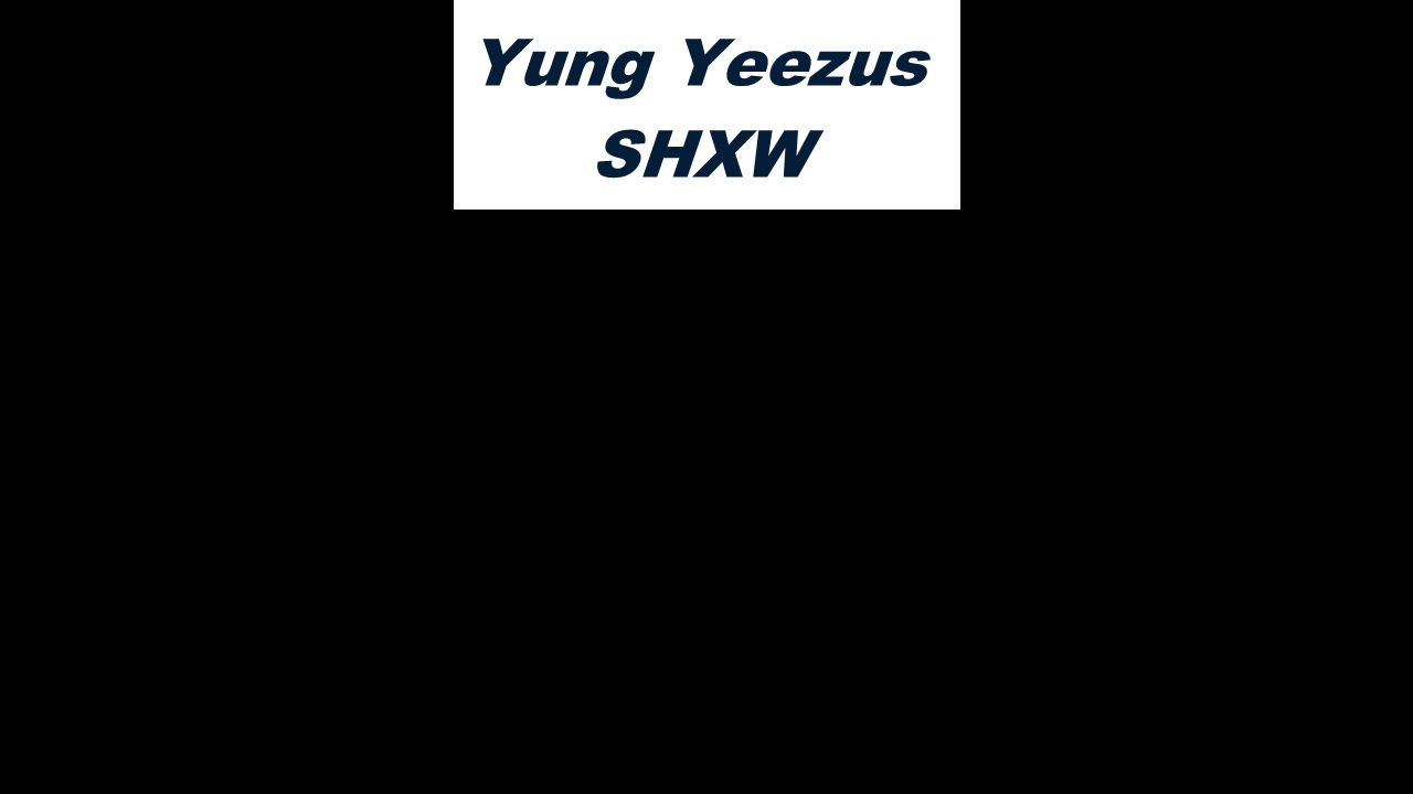 Yung Yeezus ( SHXW )