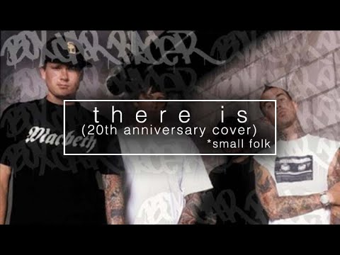 Small Folk - There Is (Box Car Racer 20th Anniversary Cover)