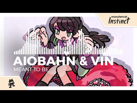 Aiobahn & Vin - Meant to Be [Monstercat Release]