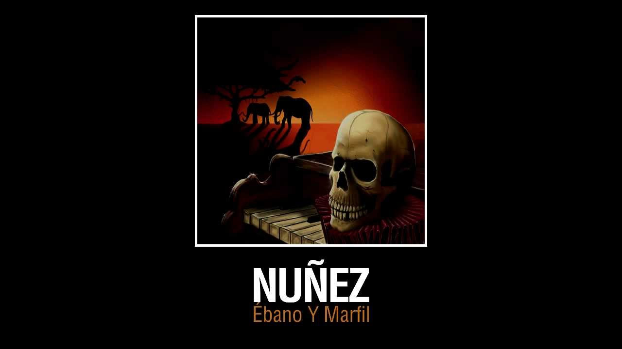 Nuñez - Ébano y marfil [Prod. Dramatic Symphony]