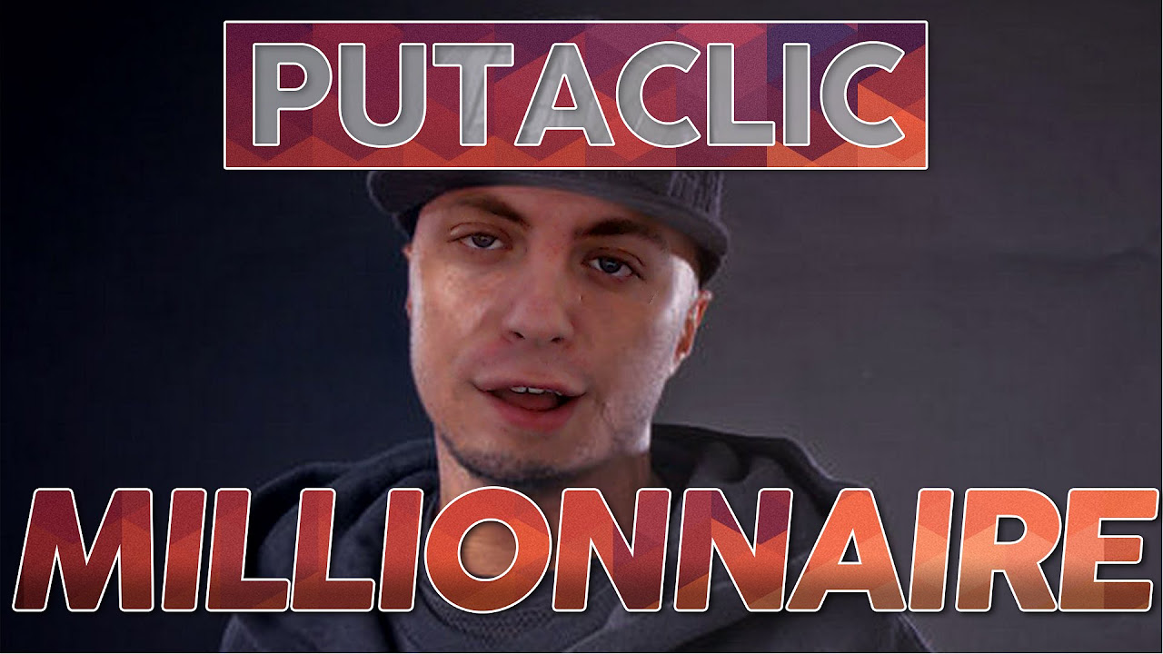 Putaclic 44 : Millionaire