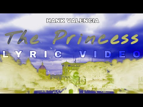 Hank Valencia - The Princess (lyric video)