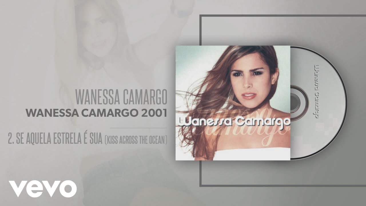 Wanessa Camargo - Se Aquela Estrela E Sua (Kiss Across The Ocean) (Áudio Oficial)
