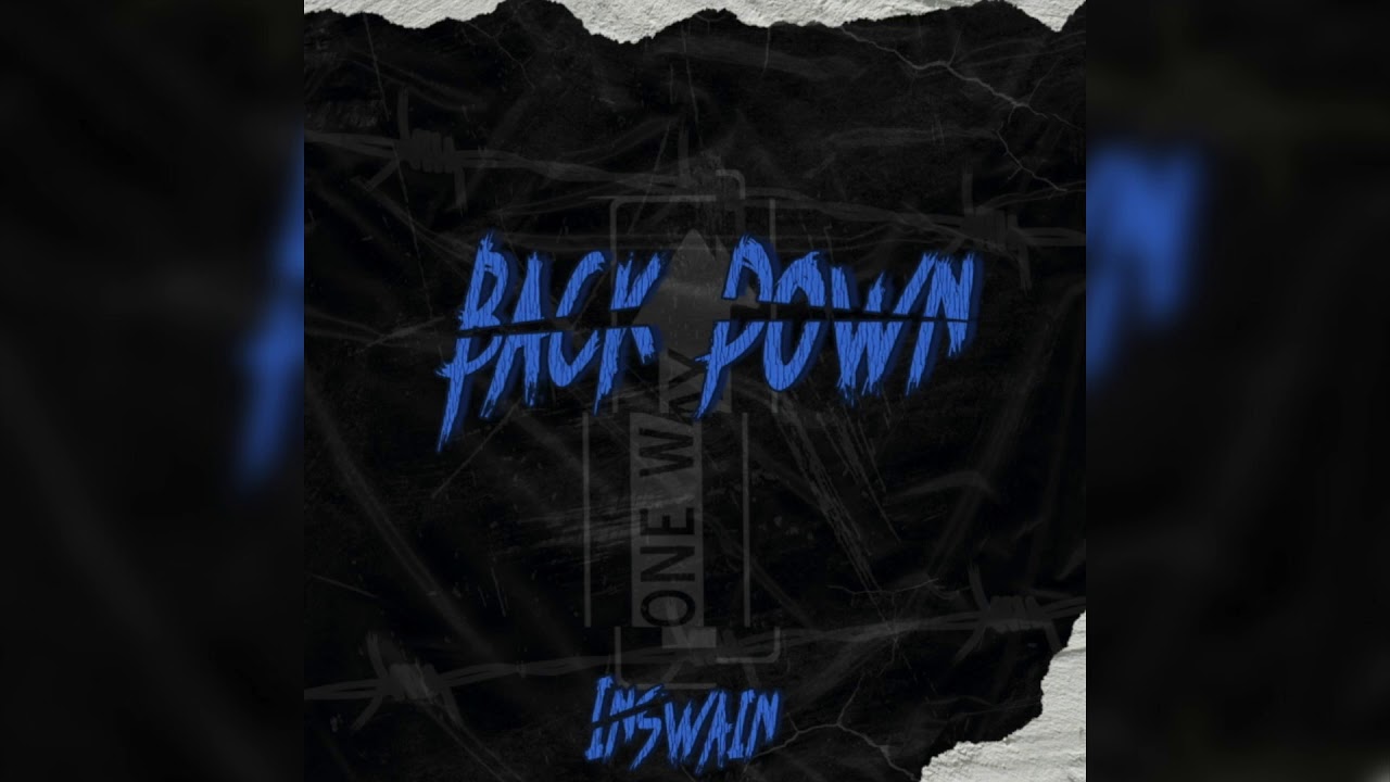 Inswain - Back Down (Prod. by Unknown Instrumentalz)