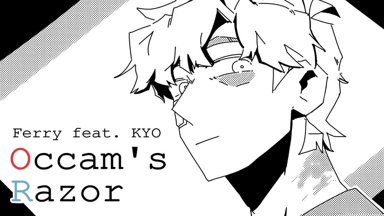 【KYO】Occam's Razor【VOCALOID Original】