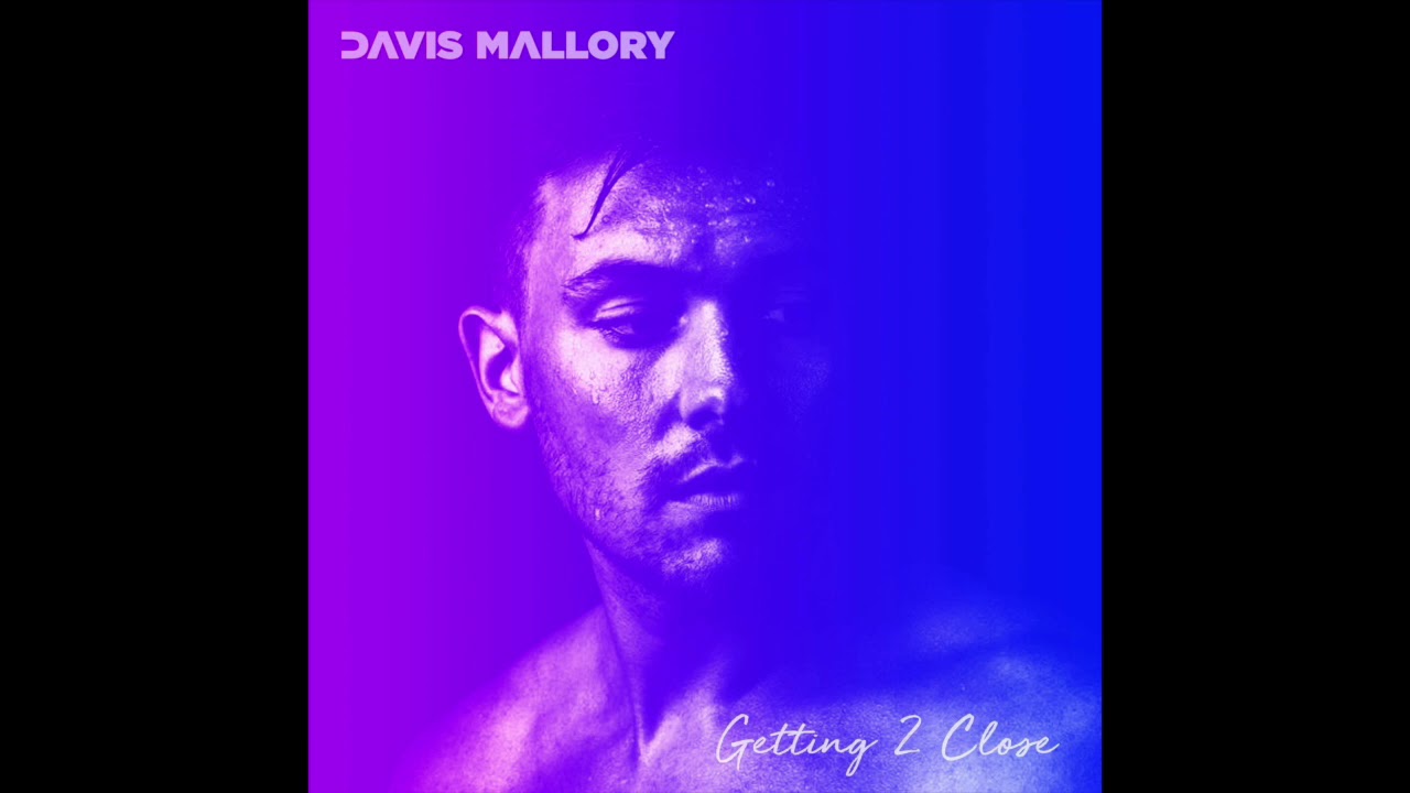 Davis Mallory - Getting 2 Close (Audio)