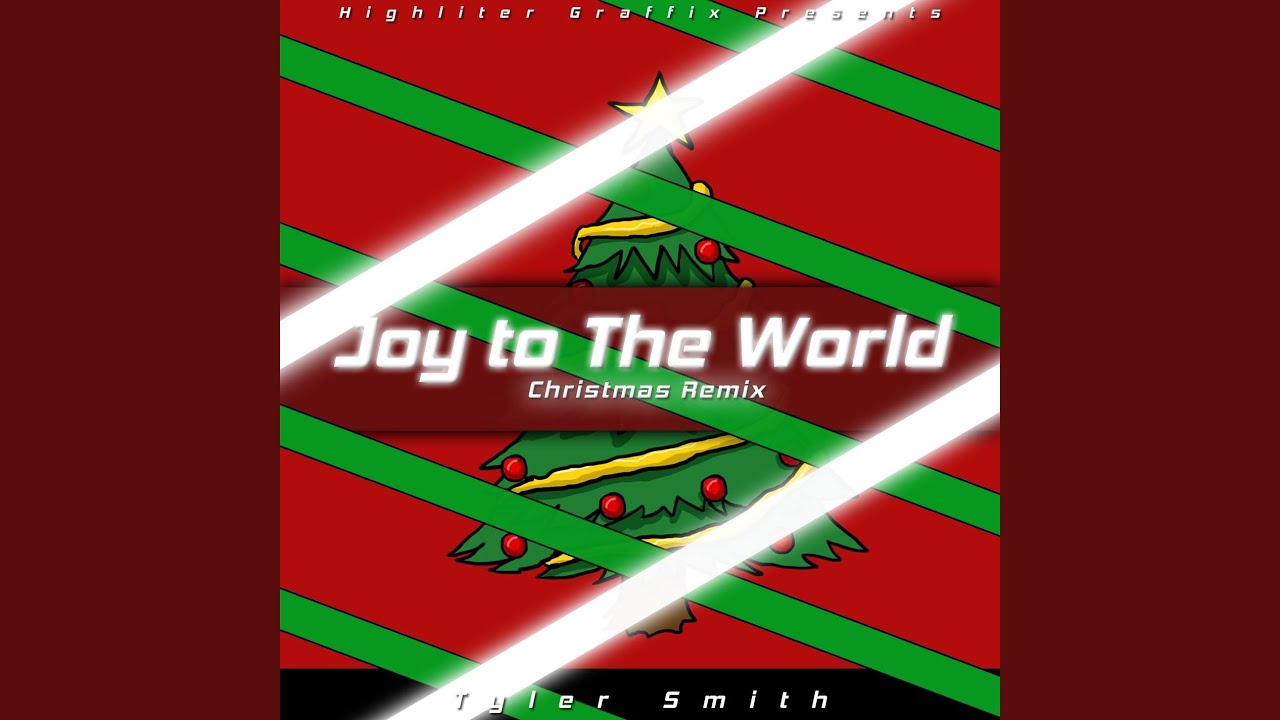 Joy To The World (Christmas Remix)