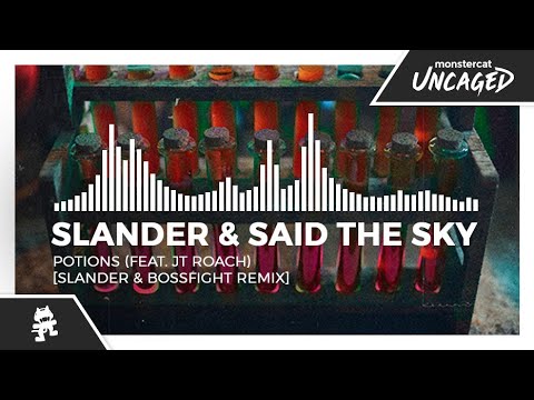 SLANDER & Said The Sky - Potions (feat. JT Roach) [SLANDER & Bossfight Remix] [Monstercat Release]