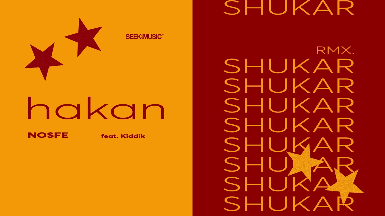 NOSFE - HAKAN SHUKAR RMX (feat. Kiddik)