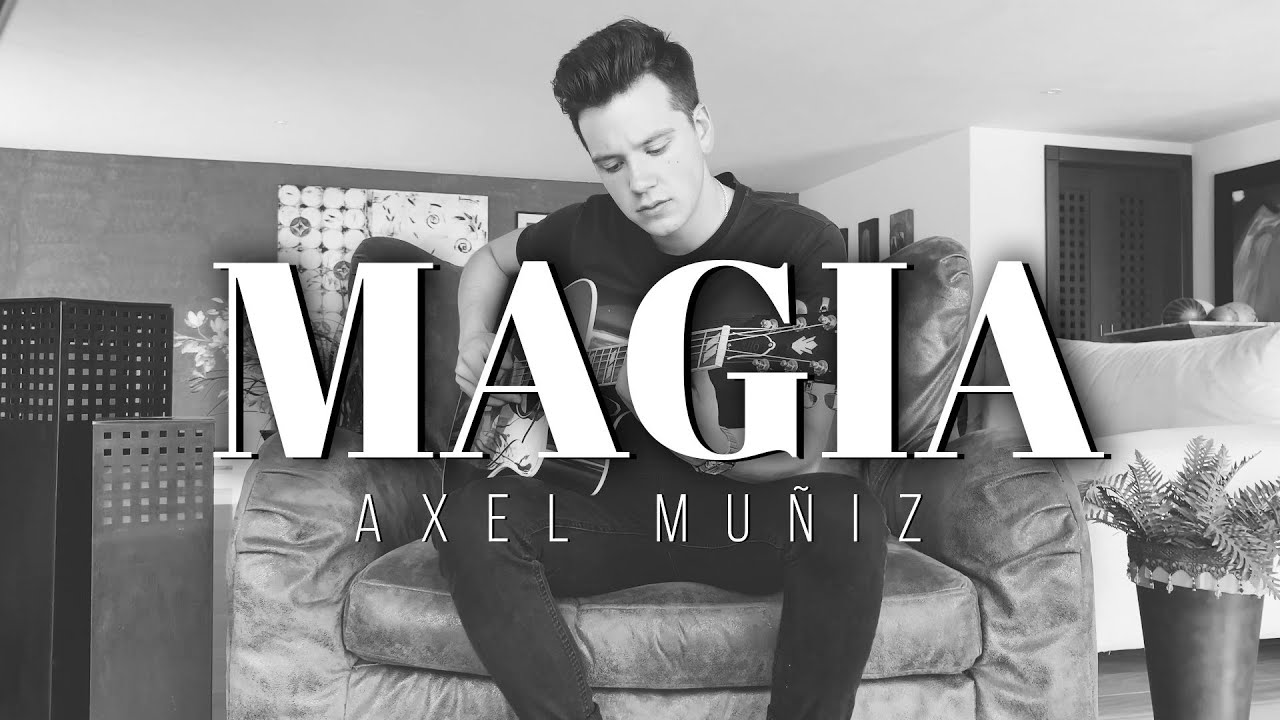 Axel Muñiz - Magia (Lyric Video)