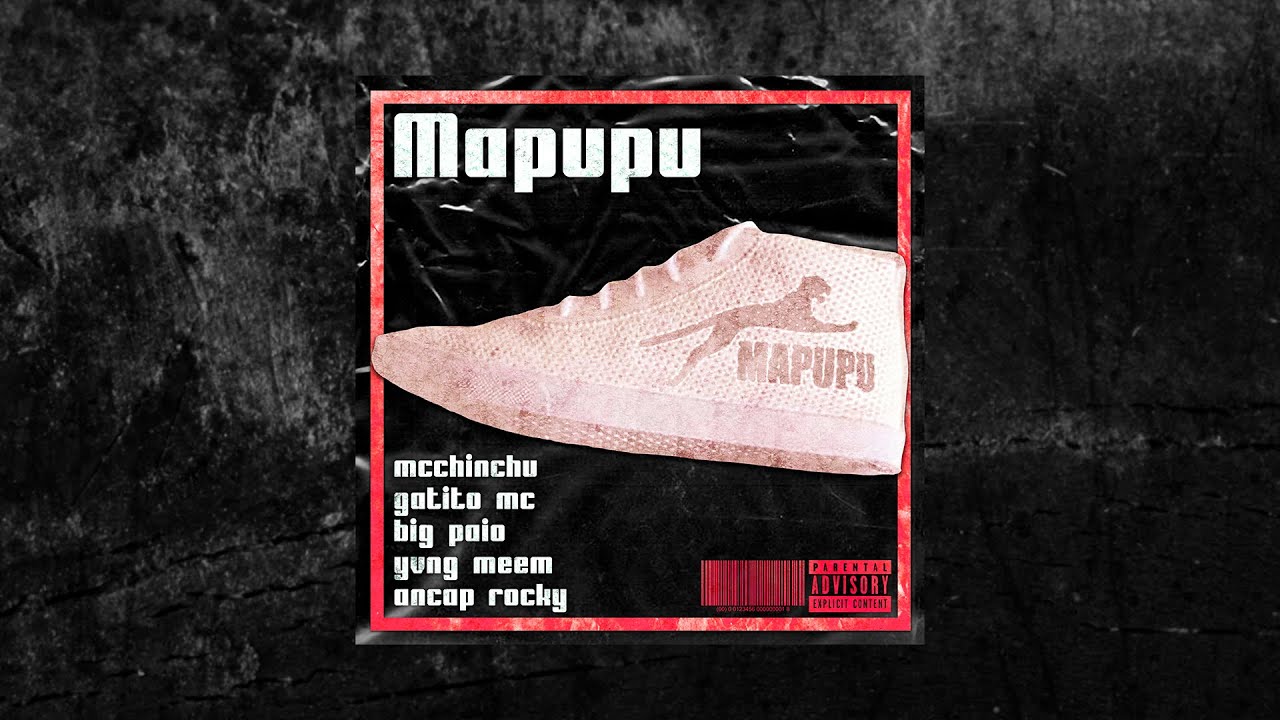 Chinchu - Mapupu (feat. Gatito MC, Big Paio, Yvng Meem & Ancap Rocky)
