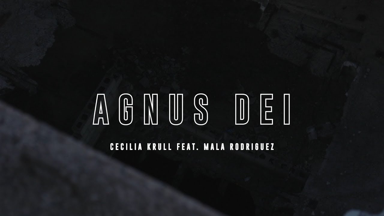Videoclip Agnus Dei | Cecilia Krull | Feat. Mala Rodriguez