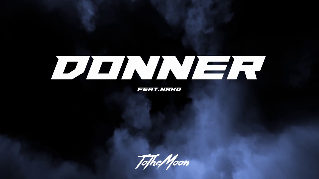 ToTheMoon feat. Nako - Donner