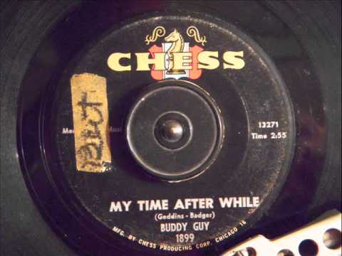 BUDDY GUY -  MY TIME AFTER WHILE