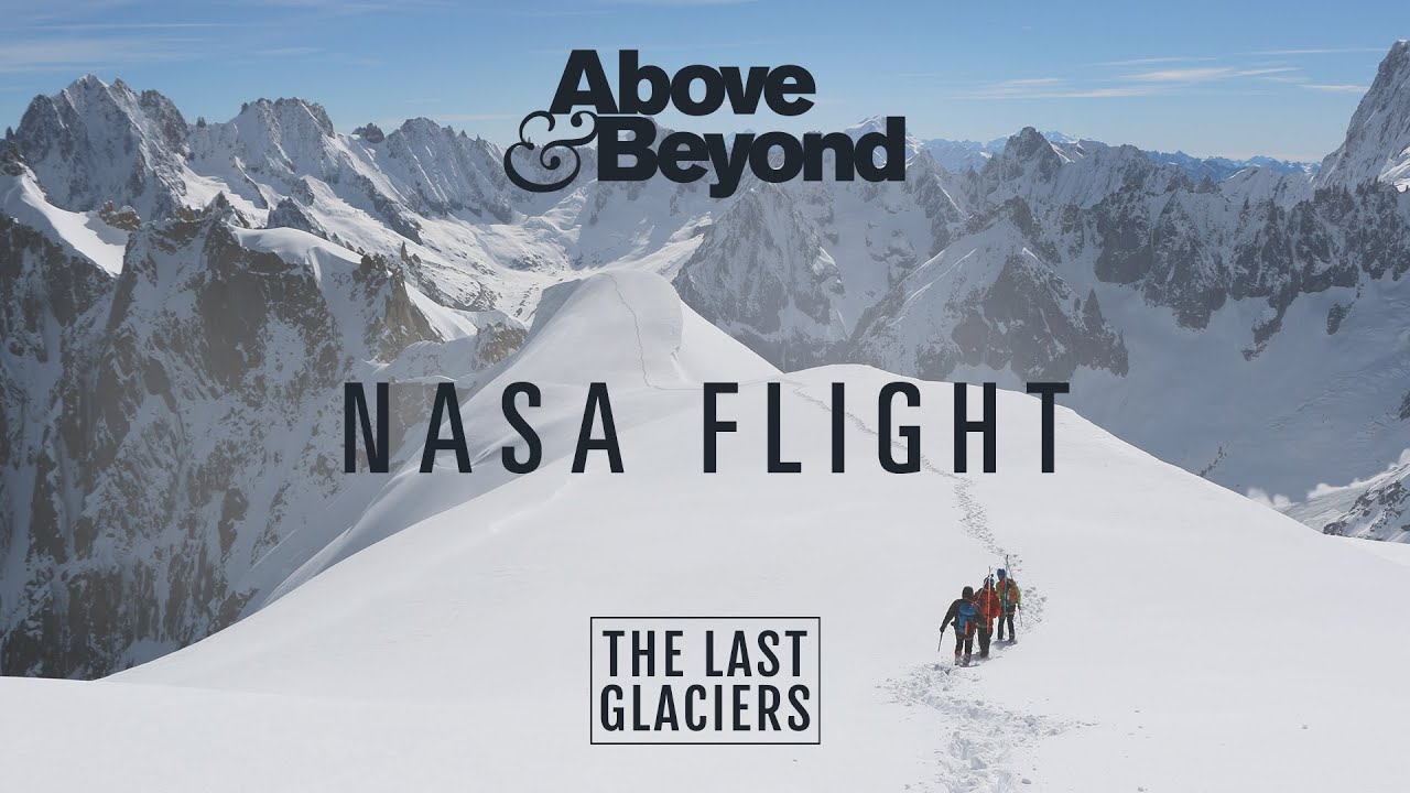 Above & Beyond and Darren Tate - Nasa Flight | The Last Glaciers Soundtrack