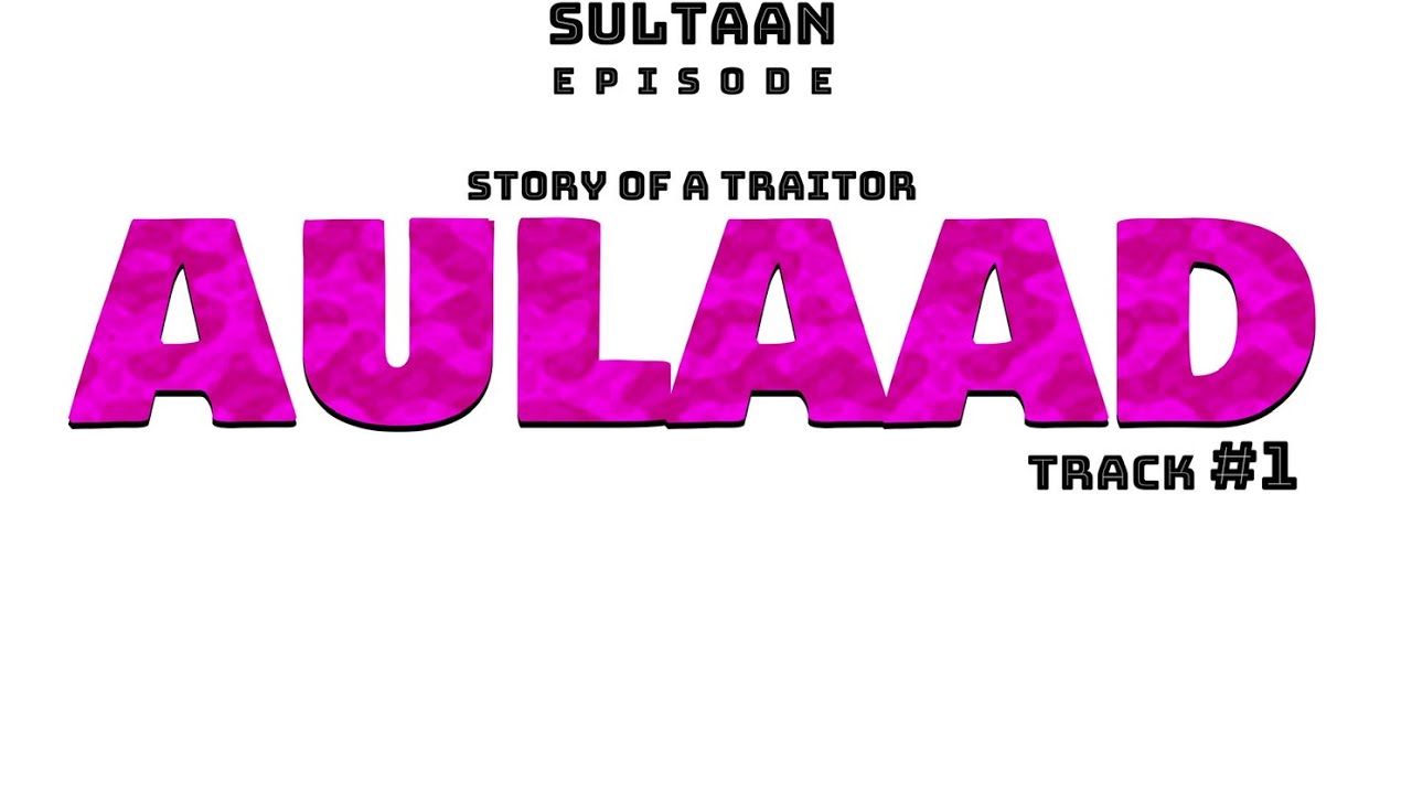 SULTAAN DHILLON - Aulaad (Official Audio) | Explicit Version | Latest Punjabi Song 2020