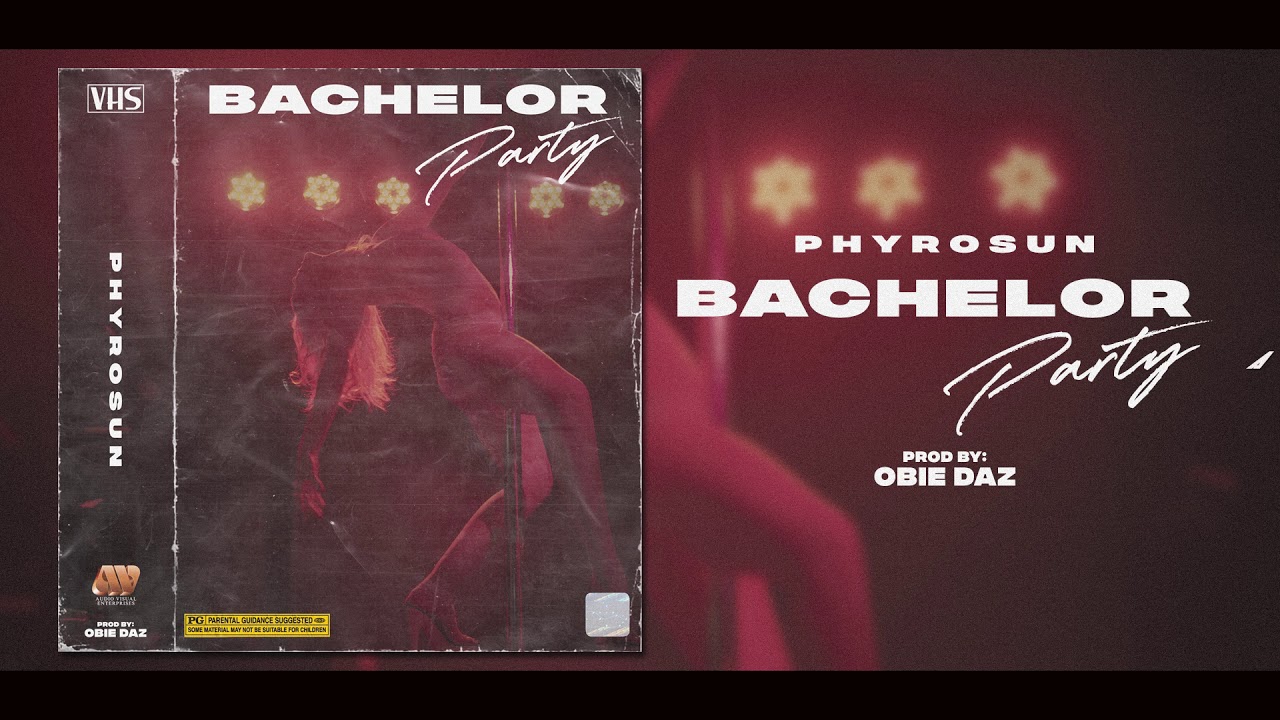 Phyrosun - Bachelor Party (Prod.Obie Daz)