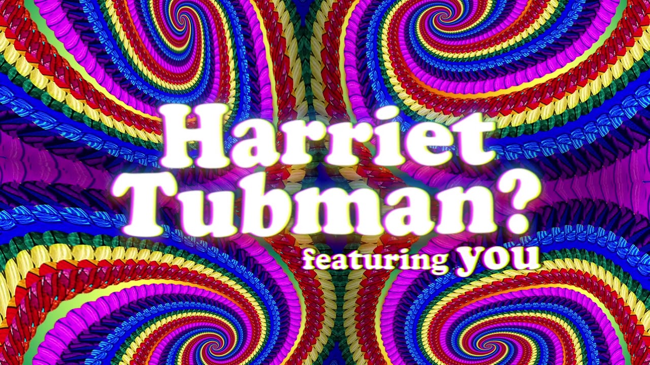 Harry Nathan - Harriet Tubman? (feat. you)