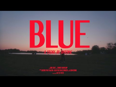 Antoine - Blue (Official Video)