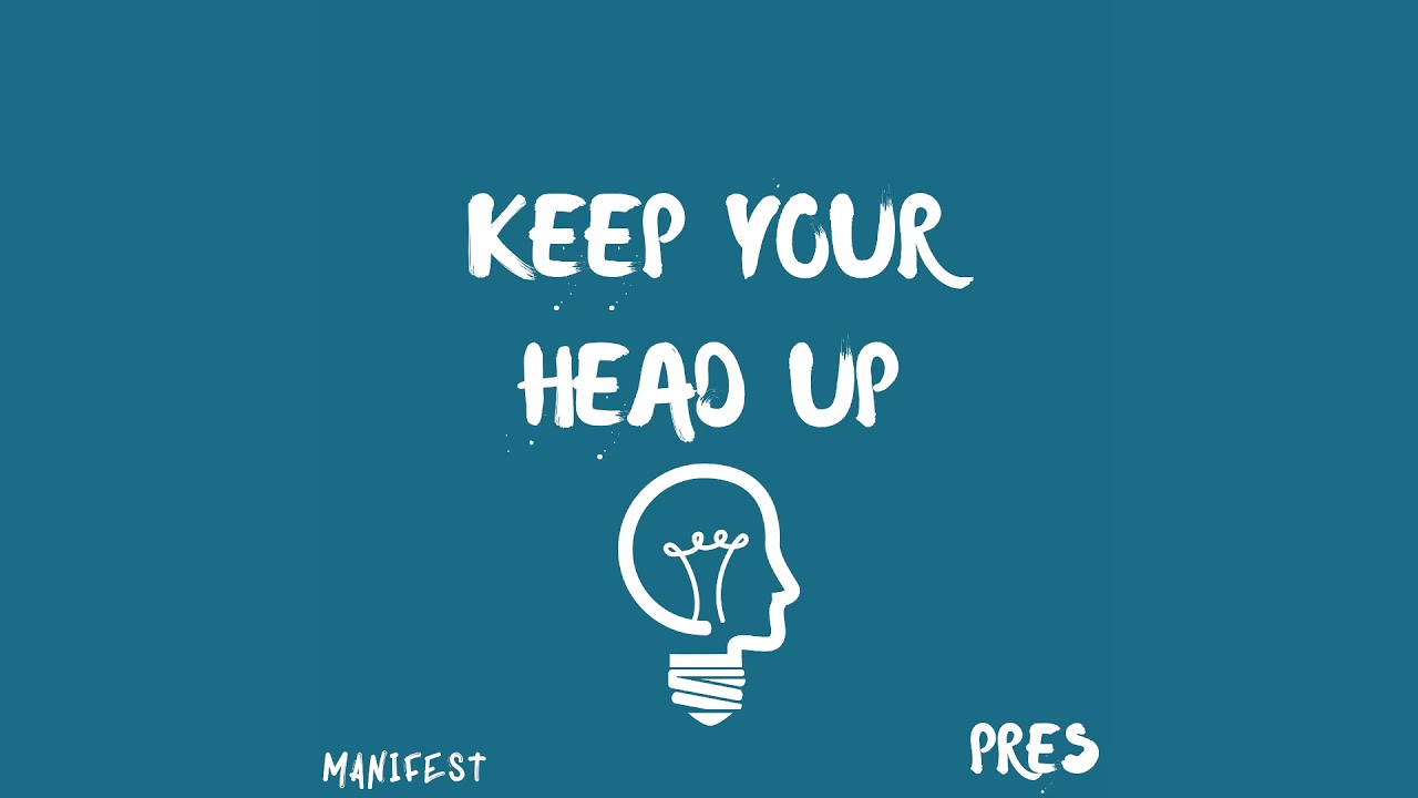 Pres - Keep Your Head Up
