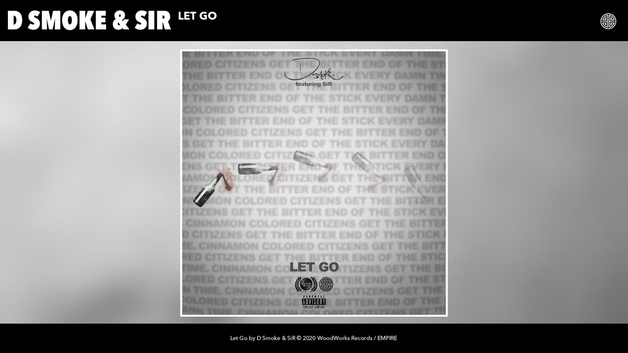 D Smoke & SiR - Let Go (Audio)