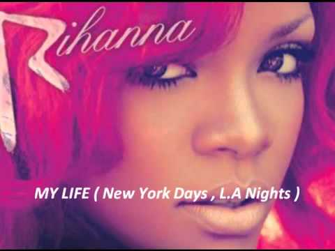 Rihanna  My Life (New York Days, L.A. Nights) (Demo Song 2011).mp4