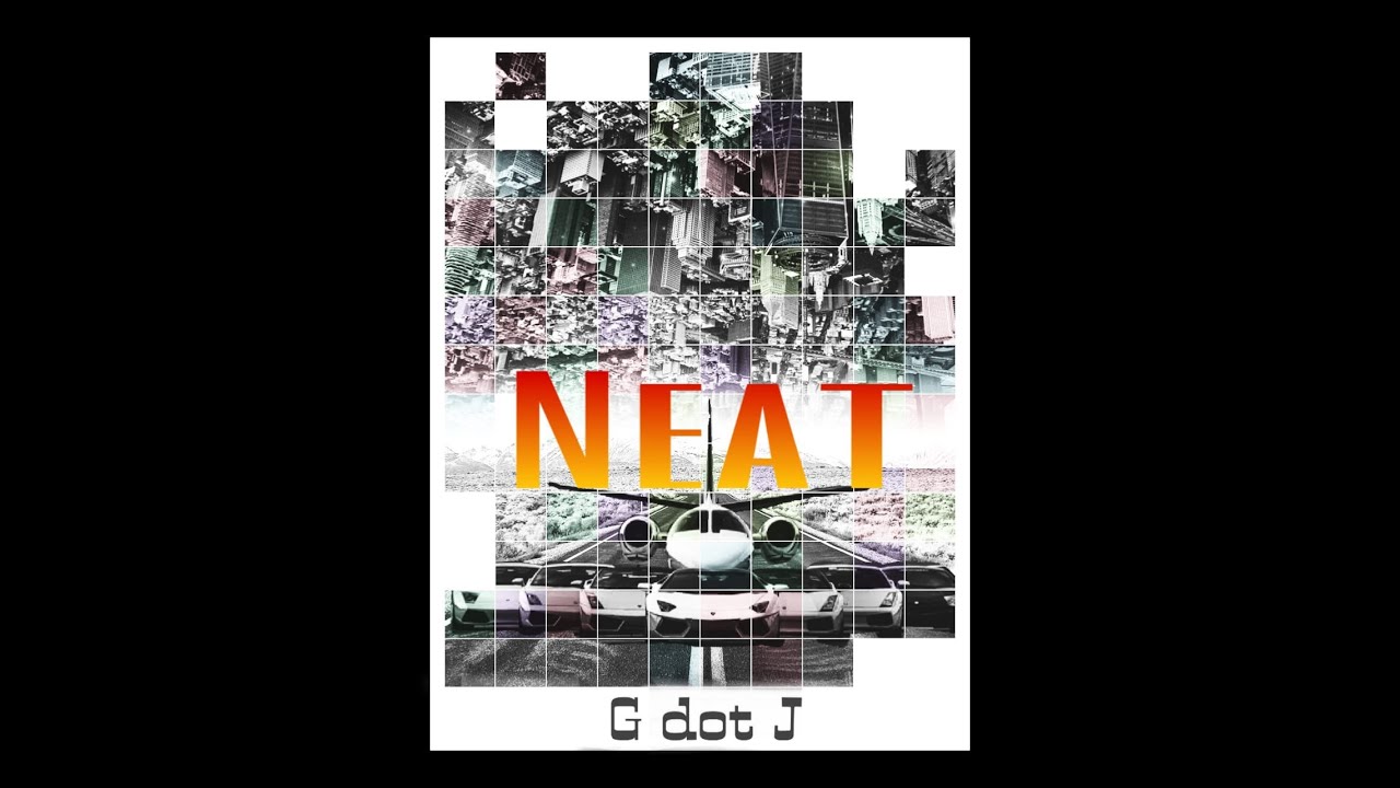 G dot J - NEAT ( Full audio) | Latest Rap Song | 2020 |