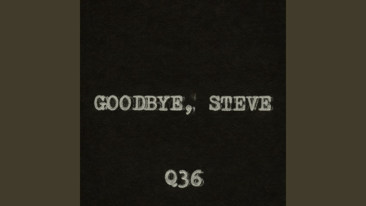 Goodbye, Steve