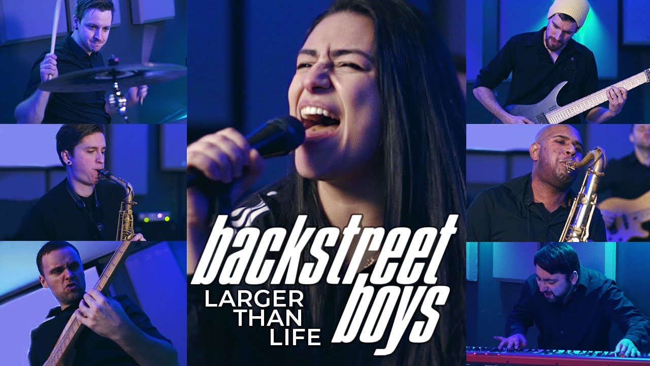 BACKSTREET BOYS – Larger Than Life (Cover by Lauren Babic and Earth's Yellow Sun)