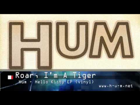 Hum - Roar, I'm A Tiger (album track)
