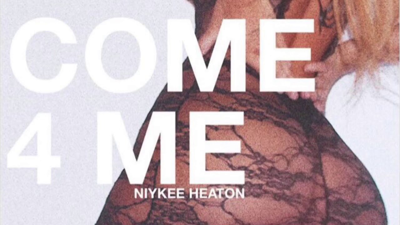 Niykee Heaton - Come For Me (Audio)