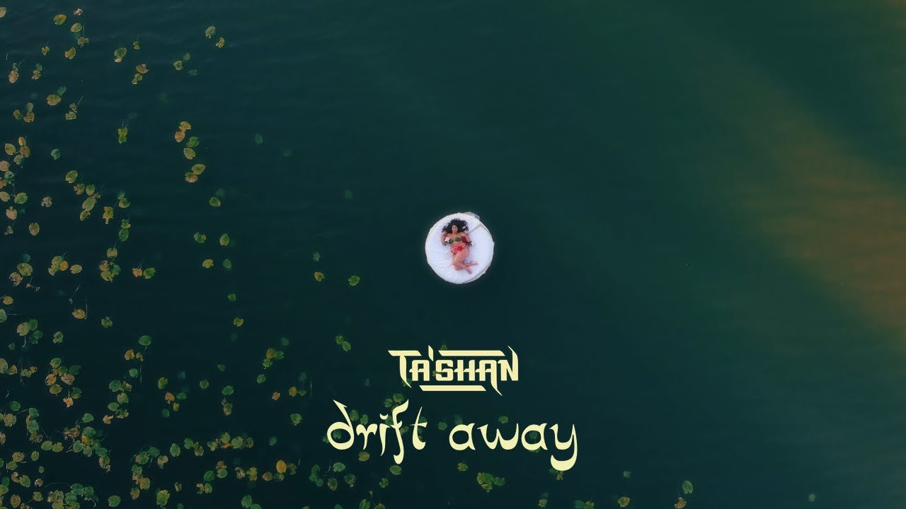 Ta'Shan - Drift Away (Lyric Video)