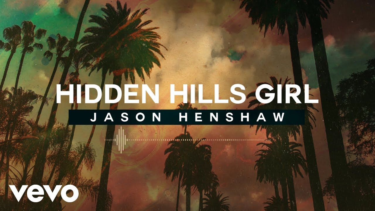 Jason Henshaw - Hidden Hills Girl (Visualizer Video)