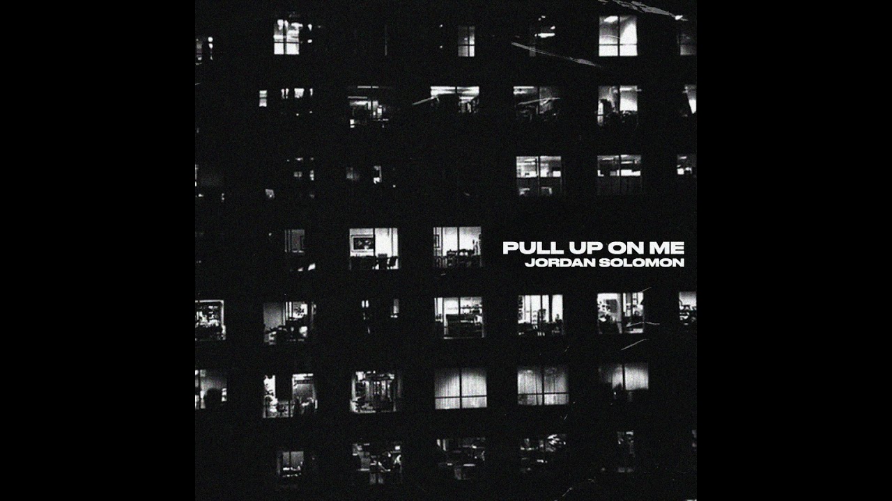 Jordan Solomon - Pull Up On Me (Official Audio)