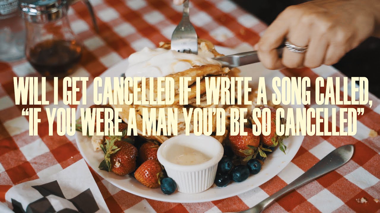 will i get cancelled if i write a song called, "if you were a man you'd be so cancelled" (Official)