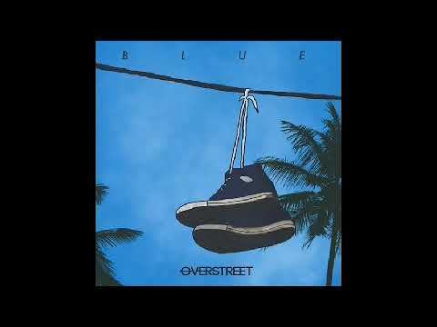 OVERSTREET- Blue (Audio)