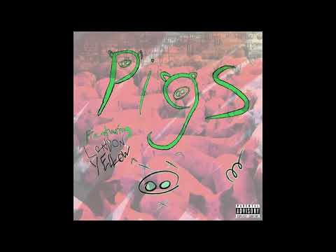 Pigs (Feat. London Yellow) (Prod. London Yellow)