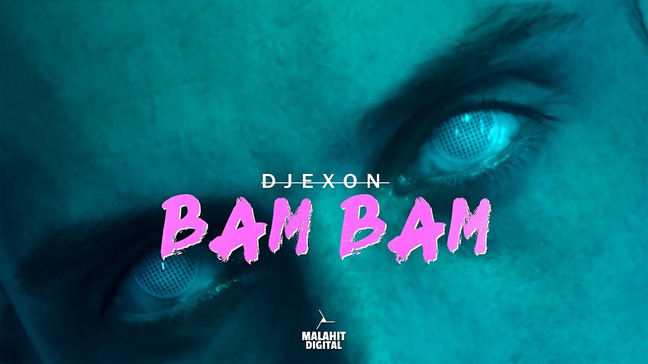 DJEXON - BAM BAM (Official Video) 💥